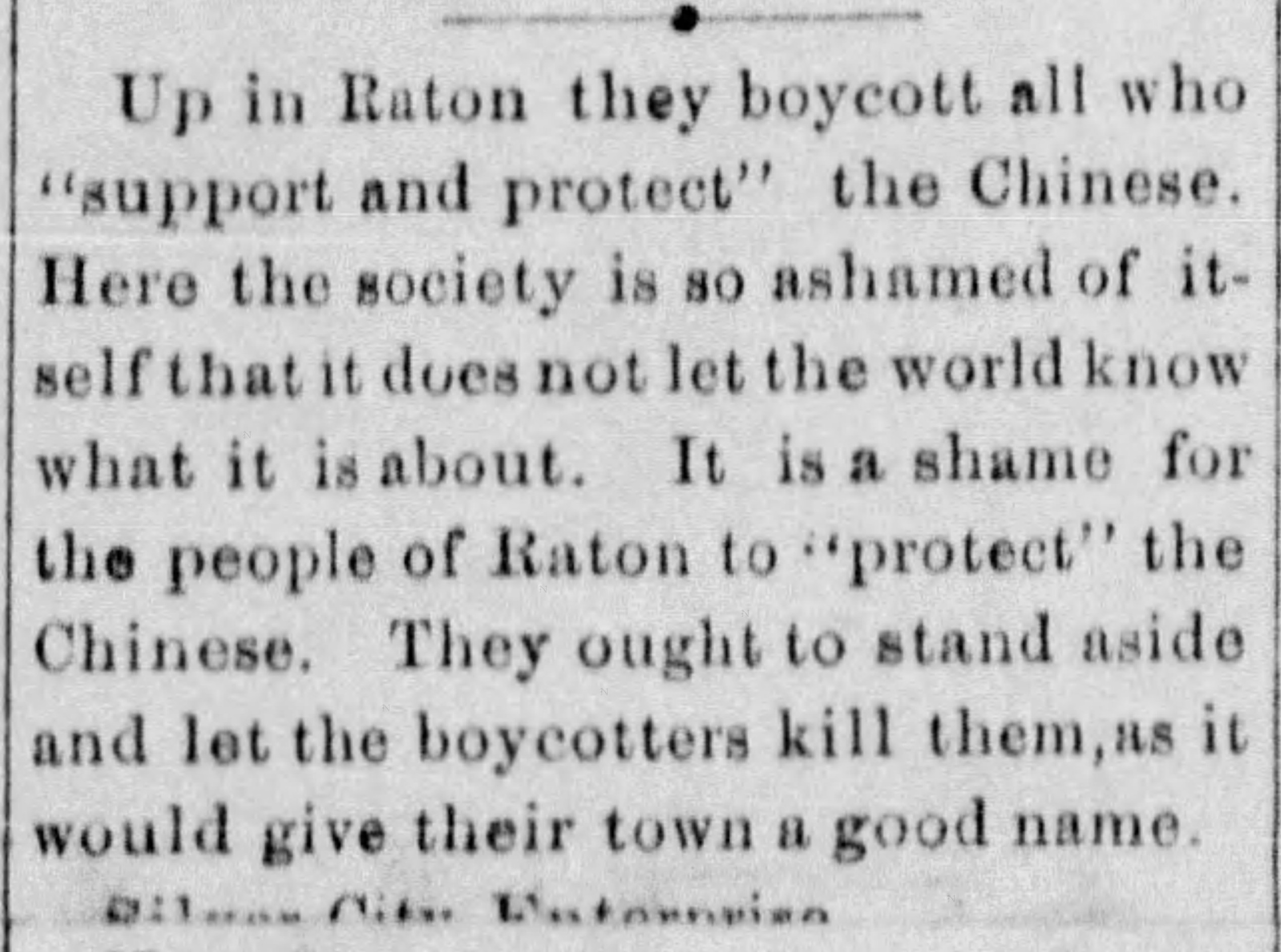 The Silver City Enterprise editor questioned why some Raton residents would protect the Chinese.[Source: Sierra County Advocate](January 23, 1886, 2.)